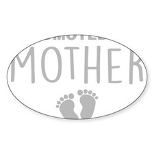 CafePress Promoted To Mother Sticker Sticker (Oval) (1660033602) picture