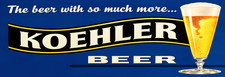 Koehler Beer  Metal Sign 6