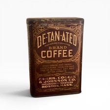 Antique De-Tan-Ated Brand Coffee Tin – Clark, Coggin & Johnson Co. Boston picture