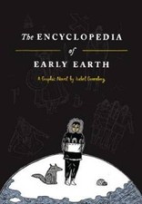 The Encyclopedia of Early Earth: A Novel - Hardcover By Greenberg, Isabel - GOOD picture