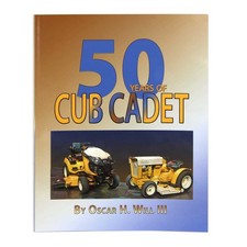 50 Years of Cub Cadet by Oscar H Will III Softbound Book Book-Cub Cadet picture