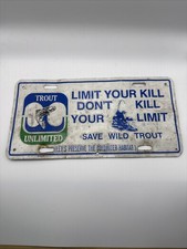VTG RARE Trout Unlimited License Plate “limit Your Kill Don’t Kill Your Limit” picture