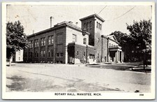 1934 Rotary Hall Exterior Street View Manistee Michigan VINTAGE Postcard 9632 picture