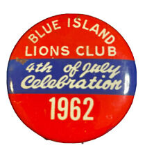 Vintage 1962 Lions Club July 4 Celebration Blue Island Illinois 29mm Pin Button picture