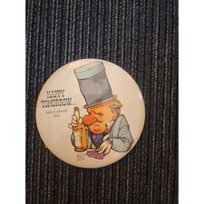 Vintage Happy Tomorrow Today Is Already Shot Humorous Large Pinback Button Stand picture