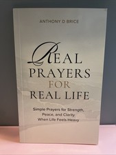 Real Prayers for Real Life: Simple Prayers for Strength, Peace, and Clarity picture