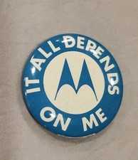 Vintage Rare Motorola Pin Pinback Button  It All Depends On Me Open House 1969 picture