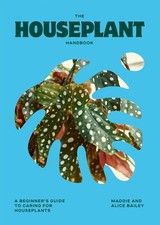 The Houseplant Handbook: A Beginner’s Guide to Caring for Houseplants picture