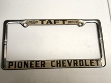 VTG Metal Taft California Pioneer Chevrolet Buick Dealership License Plate Frame picture