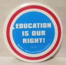 Vintage Education Is Our Right Equity And  Adequacy Coalition Pin Button  picture