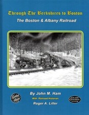 Through the Berkshires to Boston - The BOSTON & ALBANY (Out of Print NEW BOOK) picture