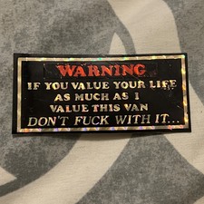 Vtg  Warning If youValue Your Life Don’t F*** With This Van  Prism Decal Sticker picture
