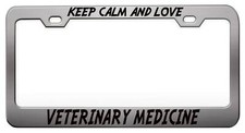 KEEP CALM AND LOVE VETERINARY MEDICINE Steel License Plate Frame M46 picture