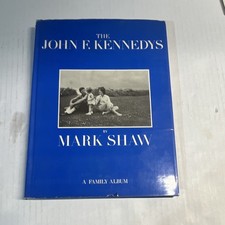 Mark Shaw The John F. Kennedys: A Family Album Book 1964 Politics picture