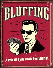 Desperate Enterprises Bluffing - A Pair of Balls Beats Everything Tin Sign - ... picture