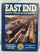 EAST END B & O’s “Neck Of The Bottle” 1842-1992” By Hollis & Roberts Illustrated picture