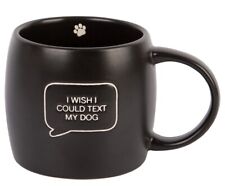 “I Wish I Could Text My Dog” Coffee Mug Brand New picture