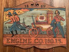 Vintage Firefighter Firefighting Wood Folk Art  “Engine Co No 15” App. 15” Read picture