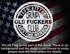 Grumpy Old F*ckers Club 100% Bitter Lifetime Member Vinyl Decal US Seller picture