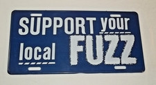 Vintage Booster Front License Plate Support Your Local Fuzz Police picture