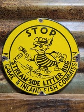 VINTAGE GAME FISH COMMISSION PORCELAIN SIGN OLD STOP LITTERING NO LITTER BEE picture