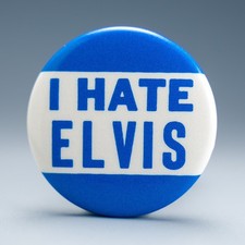 I Hate Elvis Button Pin 1.5