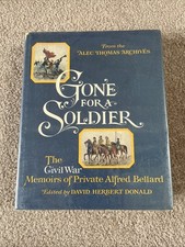 Gone for a Soldier: The Civil War Memoirs of Private Alfred Bellard picture
