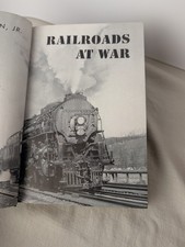 Railroads at War (1944) S. Kip Farrington Jr - WWII Trains Illustrated HC picture