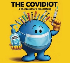 The Covidiot: & The Quest for a Free Hotdog (The Midwits) picture