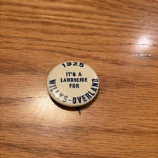 1925 Willys-Overland Button Pin It's A Landlide For Willys-Overland picture