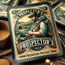 Prospector's Pick Premium Paydirt: Unearth Your Own Gold Riches Hidden Nuggets picture