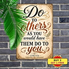 Do To Others As You Would Have Them Do To You Bible Quote Metal Sign 8x12 picture