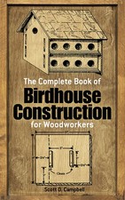 The Complete Book of Birdhouse Construction for Woodworkers (Dover Crafts: Woodw picture