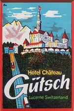 Hotel Château Gütsch Lucerne Switzerland Poster - Vintage Travel Art Print picture