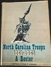 1966 NORTH CAROLINA TROOPS 1861-1865 A ROSTER - VOLUME 1 INFANTRY picture