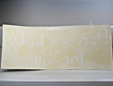 HERE'S A COKE FOR YOU TRANSFER DECAL WHITE FONT DEALER VENDING MACHINE SIGN picture