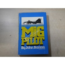 MiG Pilot The Final Escape of Lieutenant Belenko John Barron 1980 Hardback MiG25 picture