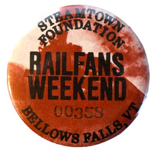 VTG Bellows Falls Vermont Steamtown Railfans Weekend Pinback Button Souvenir  picture