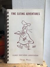 Vintage Chicago Cookbook Fine Eating Adventures Family Education Association picture