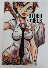 Josh Howard Other Girls the Revenge Signed Copy Self Published Comic 2008 picture