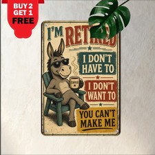 Funny Retired Quote Metal Tin Sign Wall Decor 8x12 picture
