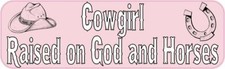 10 x 3 Cowgirl Raised on God and Horses Magnet Car Truck Vehicle Magnetic Sign picture