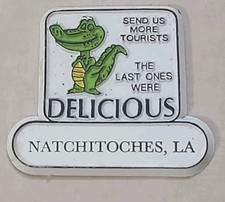 VTG Natchitoches LA Magnet Alligator Send More Tourists Last Ones Were Delicious picture
