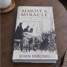 Almost a Miracle John Ferling HC War of Independence History picture