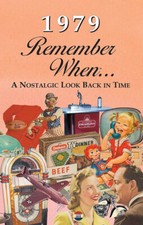 1979 Remember When ... A Nostalgic Look Back In Time Kardlet picture