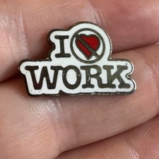 I Hate Work Lapel Pin Anti-Work Humor Enamel 1980s Novelty Don’t Love Do Not picture