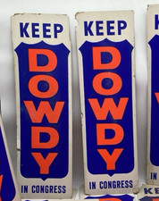 Vintage John Dowdy Keep Dowdy In Congress Political Campaign Sign Texas picture