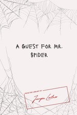 A Guest for Mr Spider: From the library of Jurgen Leitner picture