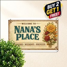 Welcome To Nanas Place Funny Grandparents House Weatherproof Aluminum Sign picture