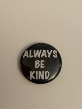 Always Be Kind Pin Back Button P85 picture
